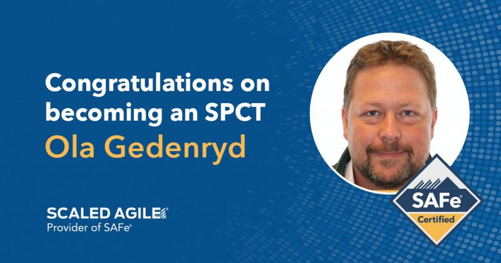 Ola Gedenryd is a certified SAFe SPCT